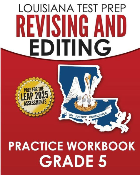 LOUISIANA TEST PREP Revising and Editing Practice Workbook Grade 5: Develops Language, Vocabulary, and Writing Skills