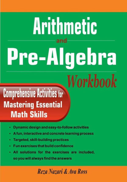 Arithmetic and Pre-Algebra Workbook: Comprehensive Activities for Mastering Essential Math Skills