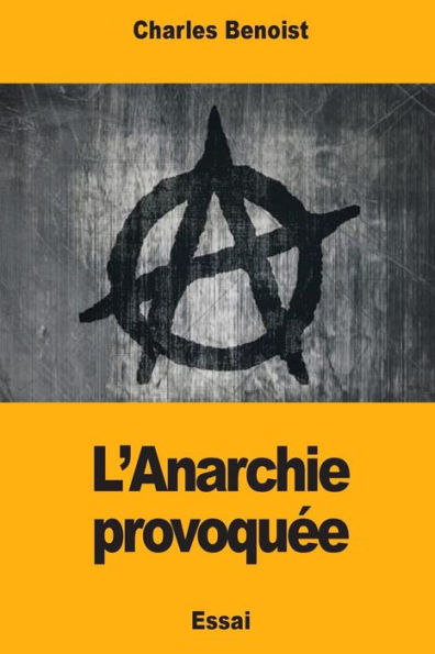L'Anarchie provoquï¿½e