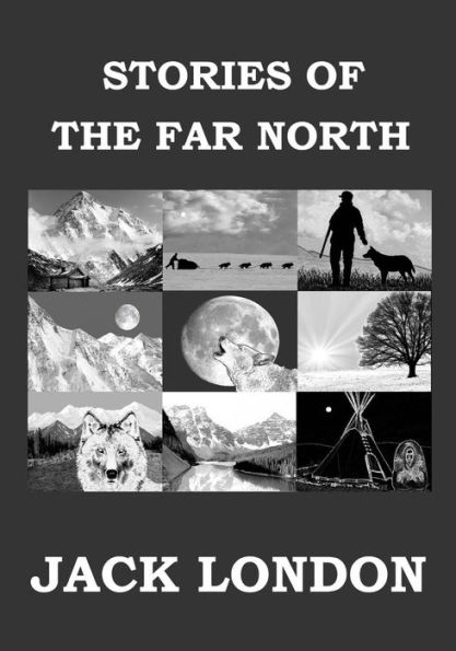 Stories of the Far North: Short Story Collection