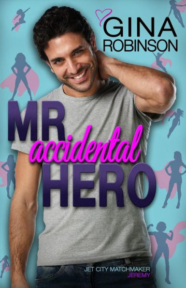 Mr. Accidental Hero: Jeremy