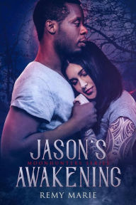 Title: Jason's Awakening, Author: Remy Marie