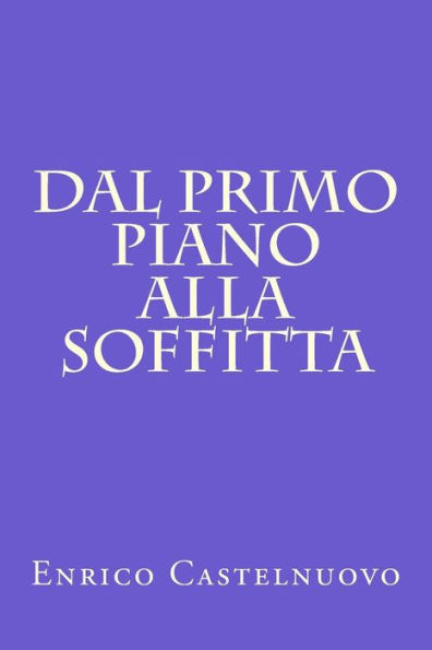 Dal primo piano alla soffitta