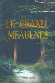 Title: Le grand Meaulnes, Author: Alain-Fournier