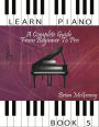 Learn Piano: A Complete Guide from Beginner to Pro Book 5