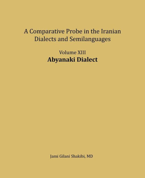 Abyanaki Dialect: A comparative Probe in The Iranian Dialects and Semi-languages