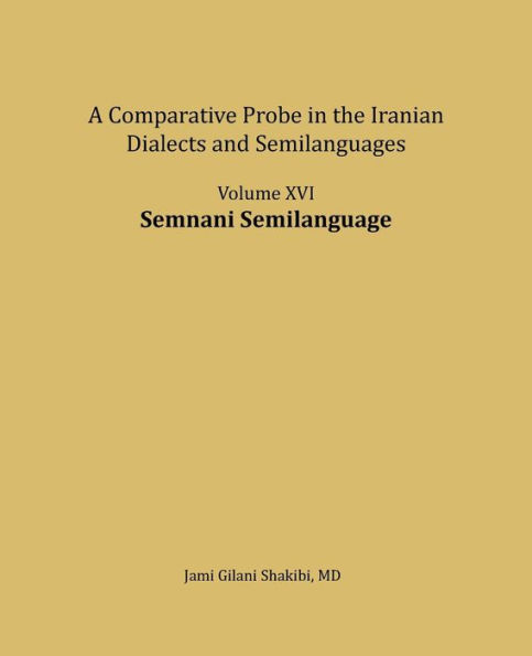 Semnani Semilanguage: A comparative Probe in The Iranian Dialects and Semi-languages