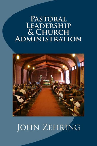 Pastoral Leadership and Church Administration