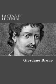 Title: La cena de le ceneri, Author: Giordano Bruno