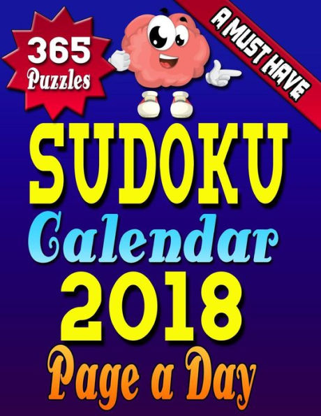 Sudoku Calendar 2018 Page a Day: Sudoku Calendar 2018 - Sudoku Page a Day Calendar 2018 Hard Copy Sudoku Puzzle Book for Adults (LARGE PRINT)