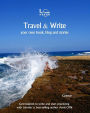 Travel & Write Your Own Book, Blog and Stories - Greece: Get Inspired to Write and Start Practicing