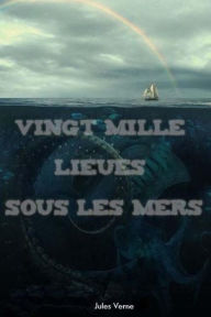 Title: Vingt mille lieues sous les mers, Author: Jules Verne