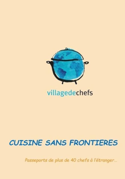 Village de Chefs: Passeport de plus de 40 chefs à l'étranger