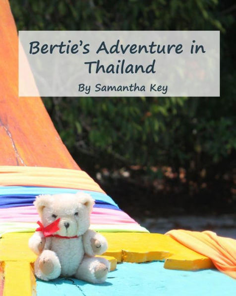 Bertie's Adventure in Thailand