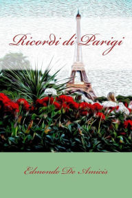 Title: Ricordi di Parigi, Author: Edmondo De Amicis
