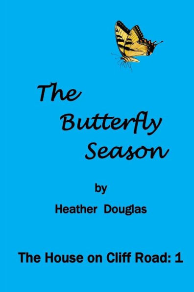 The Butterfly Season: The House on Cliff Road: 1