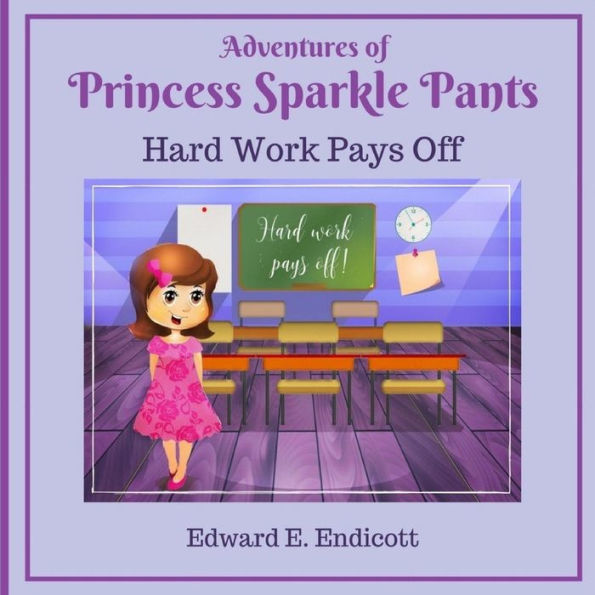 Adventures of Princess Sparkle Pants: Hard Work Pays Off
