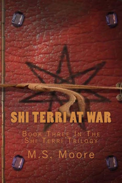 Shi Terri at War: Book Two In The Shi Terri Trilogy