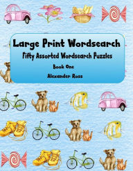 Title: Large Print Wordsearch: Fifty Assorted Wordsearch Puzzles, Author: Alexander Ross
