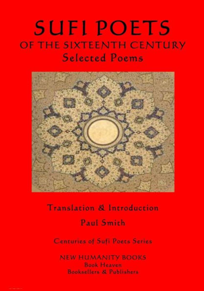 The Sufi Poets of the Sixteenth Century: Selected Poems