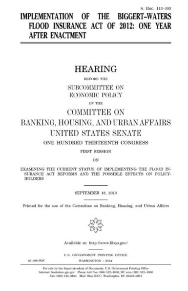 Implementation of the Biggert-Waters Flood Insurance Act of 2012: one year after enactment