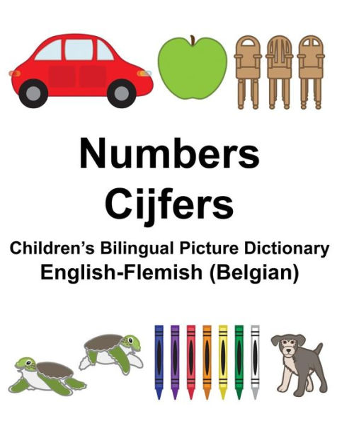 English-Flemish (Belgian) Numbers/Cijfers Children's Bilingual Picture Dictionary