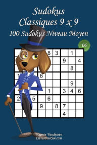 Title: Sudokus Classiques 9 x 9 - Niveau Moyen - Nï¿½6: 100 Sudokus Moyens - Format facile ï¿½ emporter et ï¿½ utiliser (15 x 23 cm), Author: Livrespoursoi Com