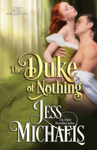 Title: The Duke of Nothing (1797 Club Series #5), Author: Jess Michaels