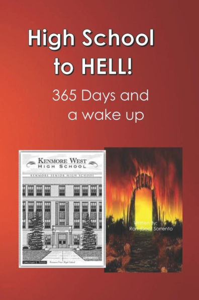 High School to Hell: Strap on Your Back-Pack Lock and Load Your Mind. Medic for Charlie Co. a Recon Unit 365 Day and a Wake Up in Hell (Viet Nam 70-71)