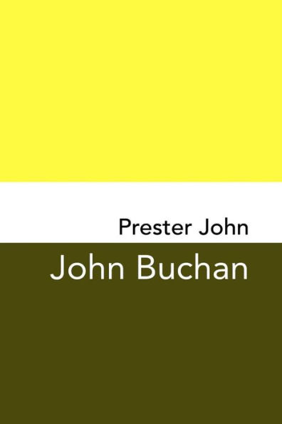 Prester John: Original and Unabridged