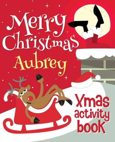 Merry Christmas Aubrey - Xmas Activity Book: (Personalized Children's Activity Book)