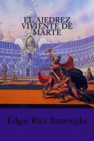 Title: El Ajedrez viviente de Marte, Author: Jv Editors
