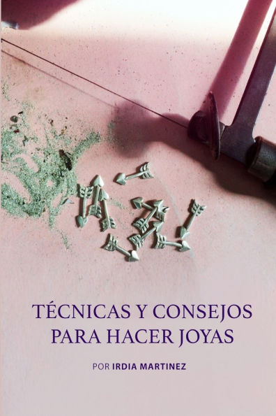 Tecnicas y Consejos para Hacer Joyas