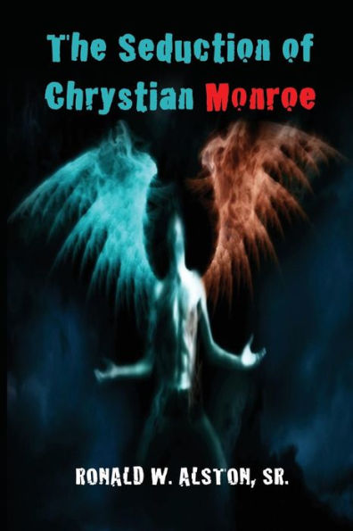 The Seduction: of Chrystian Monroe