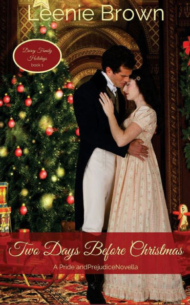 Two Days Before Christmas: A Pride and Prejudice Novella