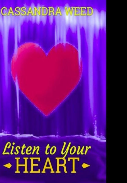 Listen to Your Heart: A Collection of Articles, stories and Poetry