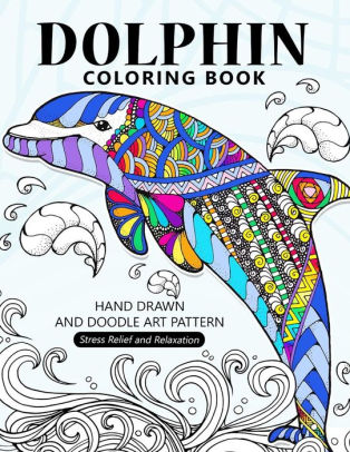 Download Dolphin Coloring Book Stress Relief Coloring Book For Grown Ups Adults By Balloon Publishing Paperback Barnes Noble