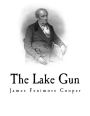 The Lake Gun: James Fenimore Cooper