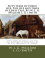 Fifty years of public life. The life and times of Lewis Cass. By: W. L. G. (William L. G.) Smith