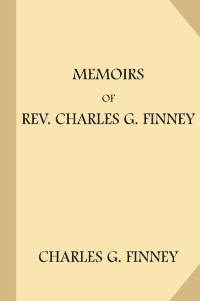 Memoirs of Rev. Charles G. Finney