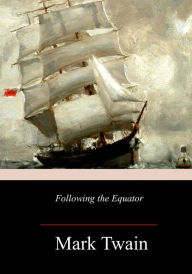 Title: Following the Equator, Author: Mark Twain