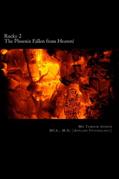 Rocky: The Phoenix, fallen from Heaven!