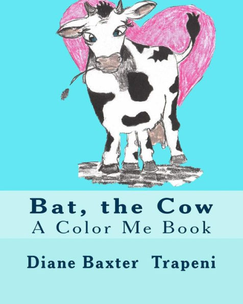 Bat, the Cow: A Color Me Book