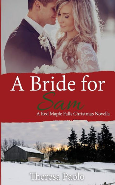 A Bride for Sam: (A Red Maple Falls Novel, #5.5) (A Christmas Wedding Novella)
