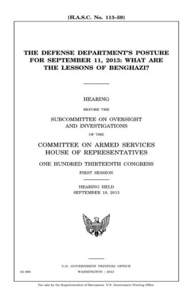 The Defense Department's posture for September 11, 2013: what are the lessons of Benghazi?