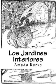 Title: Los Jardines Interiores, Author: Amado Nervo