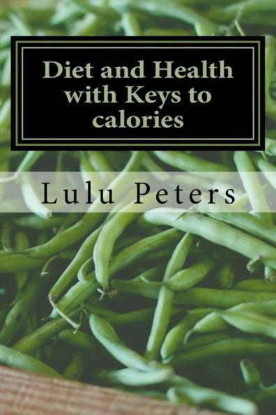 Diet and Health with Keys to calories