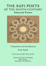 The Sufi Poets of the Ninth Century: Selected Poems