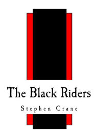 Title: The Black Riders: And Other Lines, Author: Stephen Crane