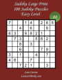 Sudoku Large Print - Easy Level - N°8: 100 Easy Sudoku Puzzles - Puzzle Big Size (8.3